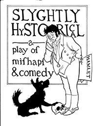 Slyghtly Hystorical at Bungay's Fisher Theatre